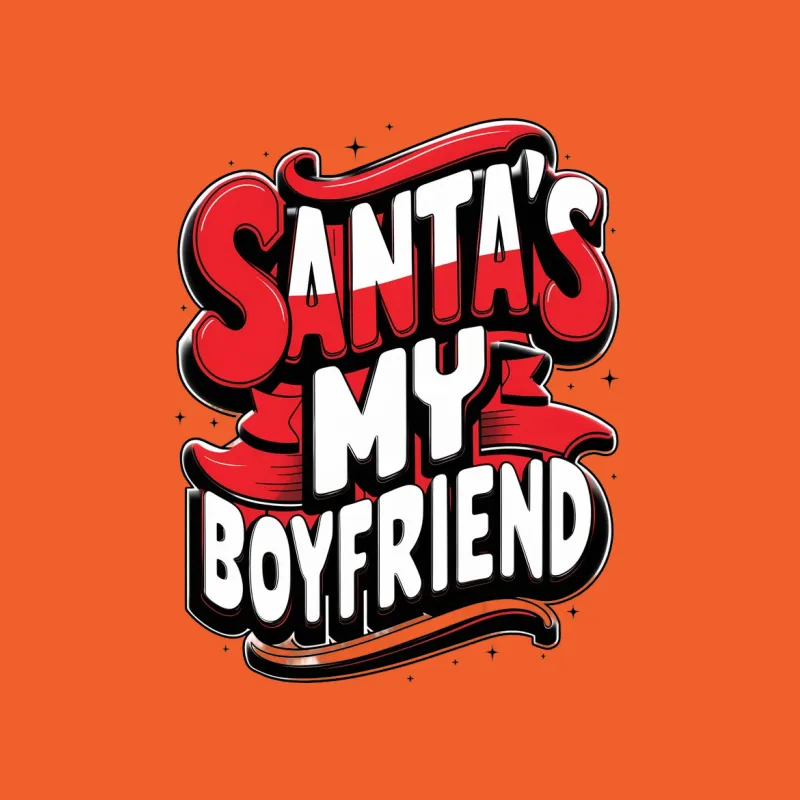 Santa's My Boyfriend Funny Christmas T-Shirt, Festive Holiday Graphic Tee, Unisex Xmas Shirt Male T-Shirt