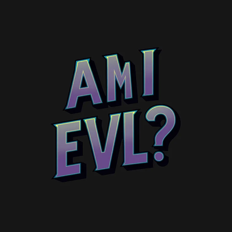 Am I Evil? Bold Graphic T-Shirt, Vibrant 90s Style Text, Unique Fashion Statement Tee, Unisex Clothing Female T-Shirt