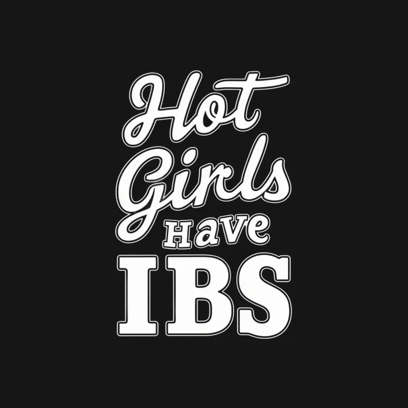 Hot Girls Have IBS Funny Quote T-Shirt, Bold White Text on Black Tee, Humorous Casual Wear Female T-Shirt