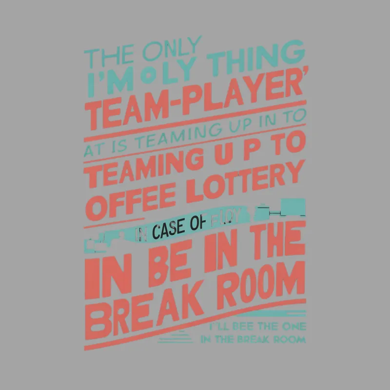 Funny Office Lottery Quote T-Shirt, Humorous Team Player Break Room Tee, Unisex Graphic Shirt Female T-Shirt