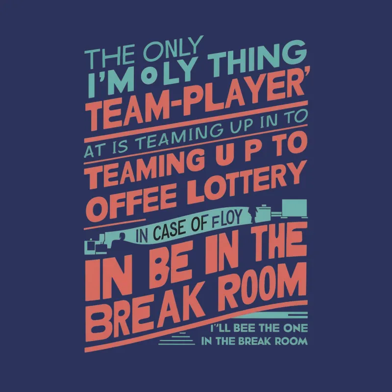 Funny Office Lottery Quote T-Shirt, Humorous Team Player Break Room Tee, Unisex Graphic Shirt Male T-Shirt