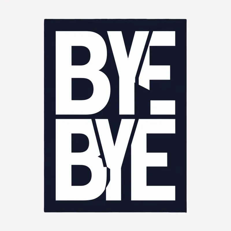 Trendy Bye Bye Slogan T-Shirt, Bold Graphic Tee, Navy Blue and White, Unisex Fashion Top, Casual Streetwear Male T-Shirt