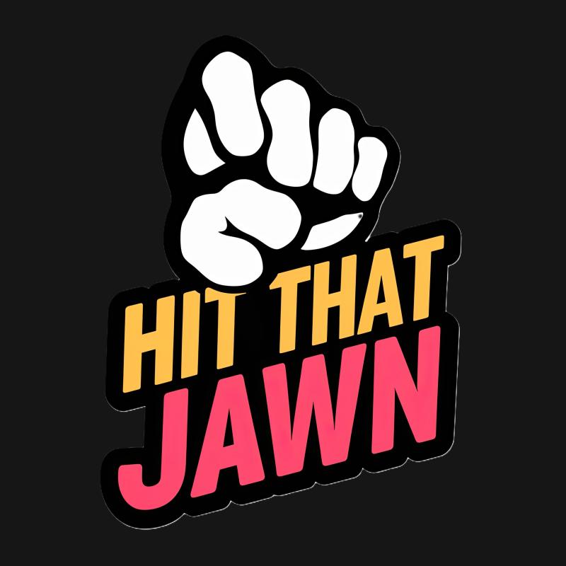 Hit That Jawn T-Shirt, Colorful Philly Slang Graphic Tee, Bold Statement Casual Wear, Urban Style Unisex Top Female T-Shirt