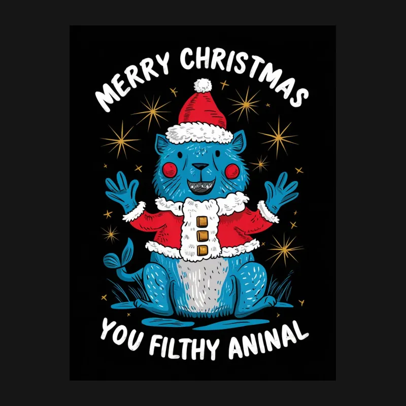 Merry Christmas You Filthy Animal T-Shirt, Funny Holiday Santa Monster Tee, Unique Christmas Gift Shirt Male T-Shirt