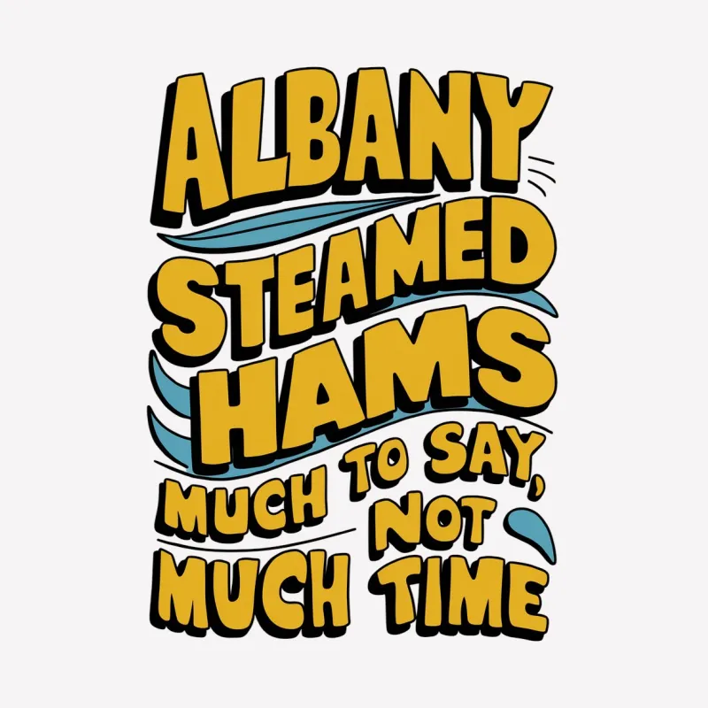 Albany Steamed Hams T-Shirt, Quirky Fun Quote, Yellow Graphic Tee, Unisex Clothing, Simpsons Inspired Male T-Shirt