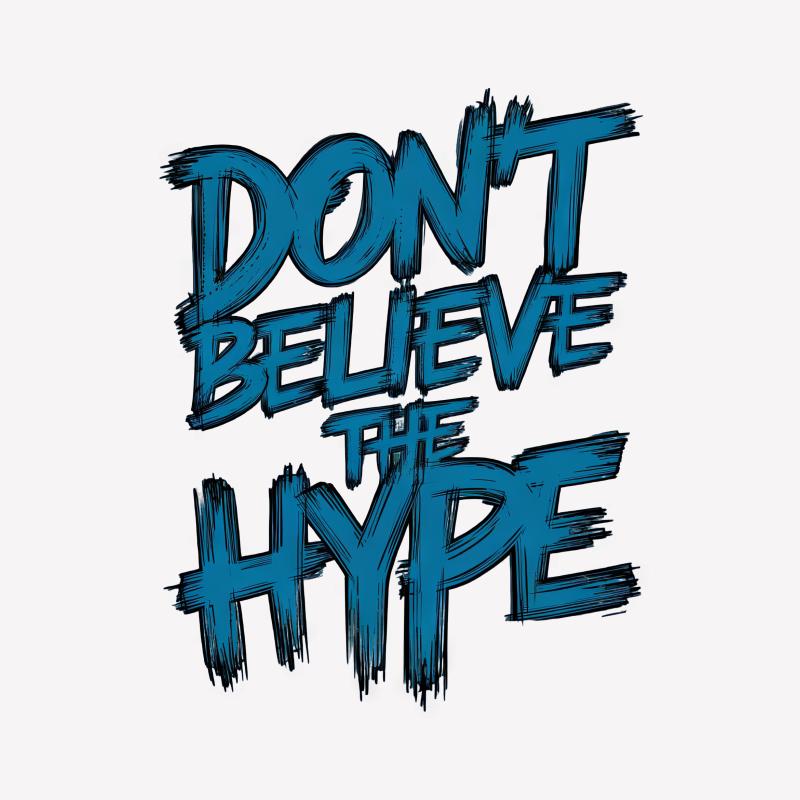 Bold Statement T-Shirt Don't Believe The Hype Typography Tees, Unisex Fashion Shirt, Trendy Graphic Tee, Urban Streetwear, Casual Tops Male T-Shirt