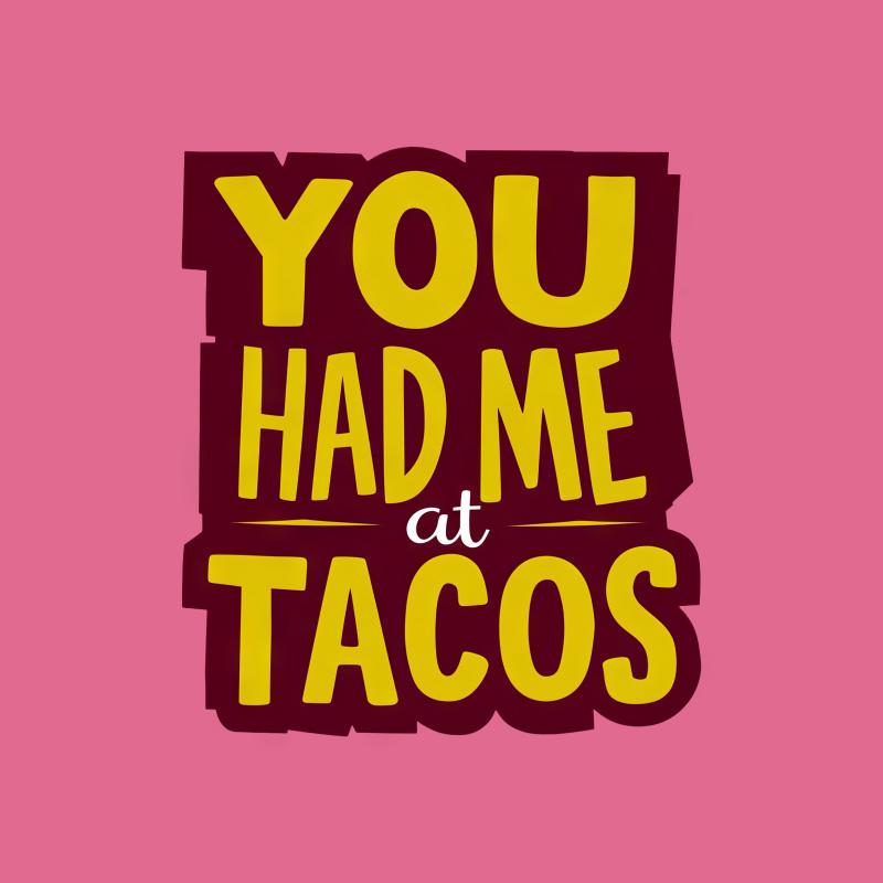 Funny Taco Lover T-Shirt, You Had Me At Tacos, Foodie Tee, Casual Comfort, Unisex Graphic Shirt, Gift for Him Her Male T-Shirt