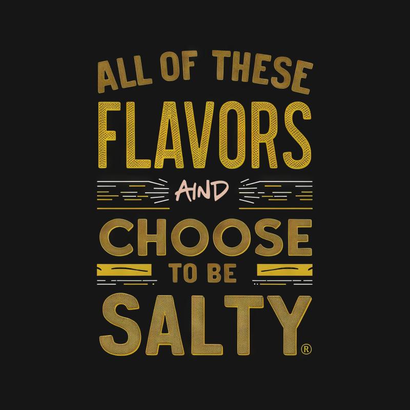 Graphic Tee with Bold Text Saying All of These Flavors and You Choose to Be Salty, Fun Statement T-Shirt Male T-Shirt