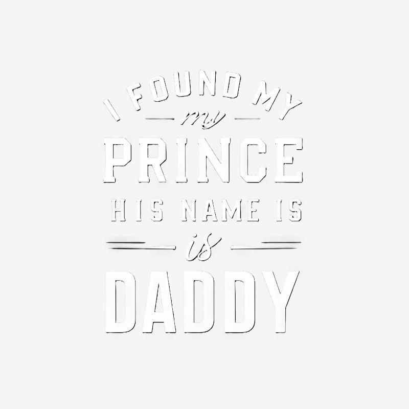 Daddy Daughter Love Tee, I Found My Prince His Name is Daddy, Cute Father's Day Shirt Female T-Shirt