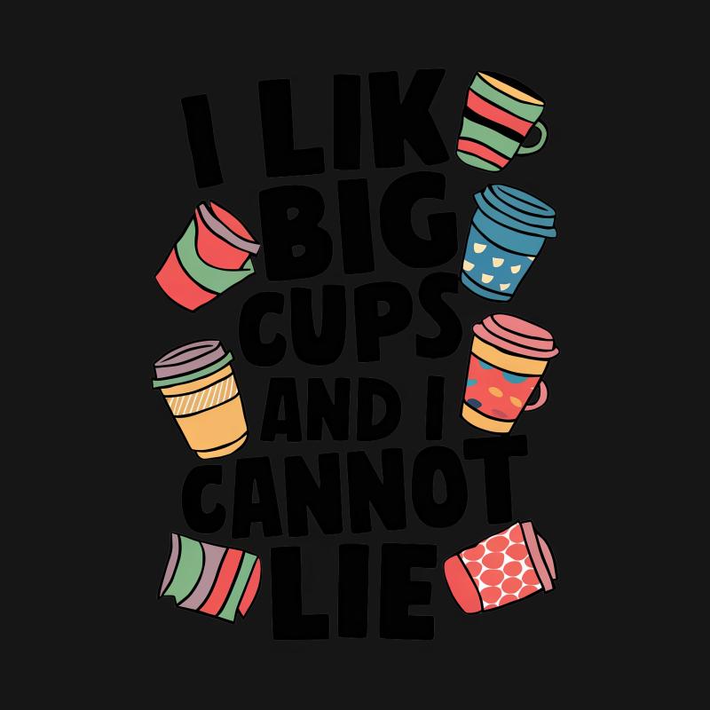 I Like Big Cups Funny Coffee T-Shirt, Coffee Lover Tee, Quirky Graphic Shirt, Casual Drinkers Gift Idea, Unisex Top Male T-Shirt