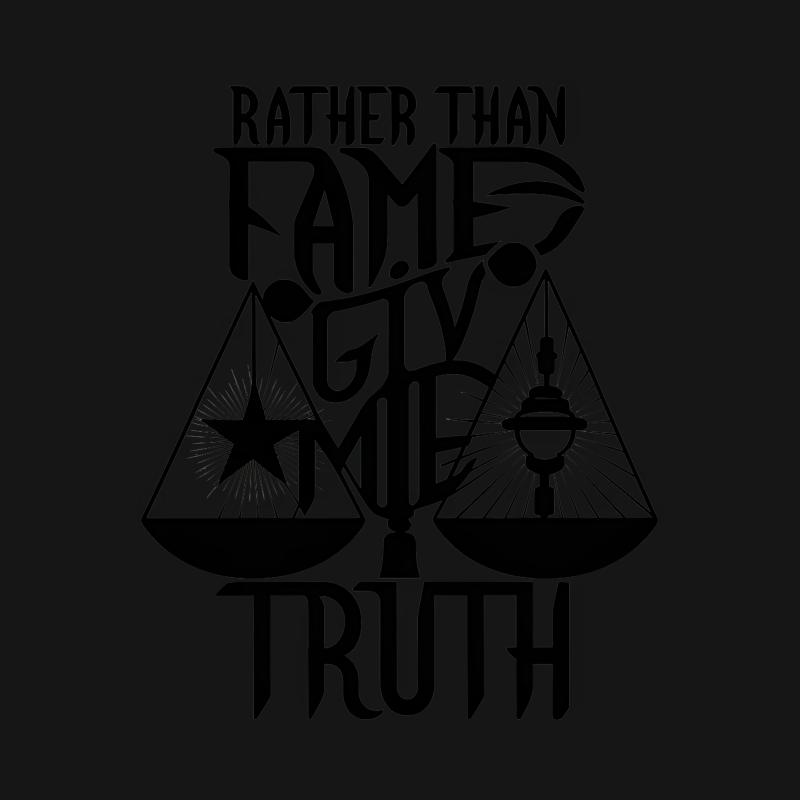 Graphic T-Shirt Rather Than Fame Give Me Truth - Inspirational Quote Tee, Unisex Black and White Shirt Female T-Shirt