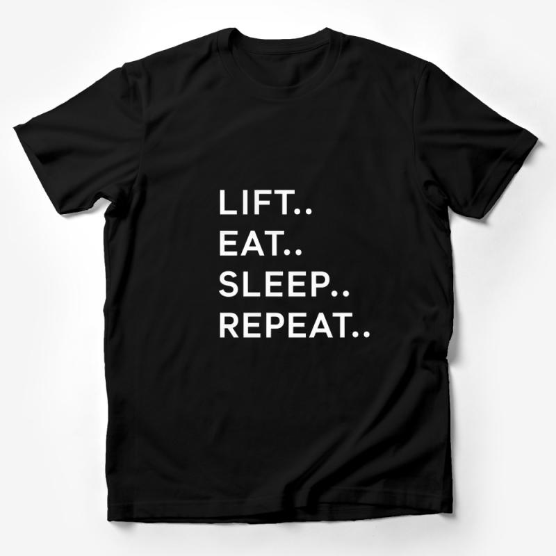 Motivational Workout T-Shirt, Lift Eat Sleep Repeat, Fitness Lover Tee, Casual Gym Shirt, Athletic Apparel, Unisex Clothing Gift Male T-Shirt