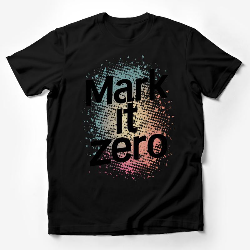 Mark It Zero T-Shirt, Colorful Splatter Graphic Tee, Bowling Phrase Cotton Shirt, Casual Streetwear, Unisex Apparel Male T-Shirt