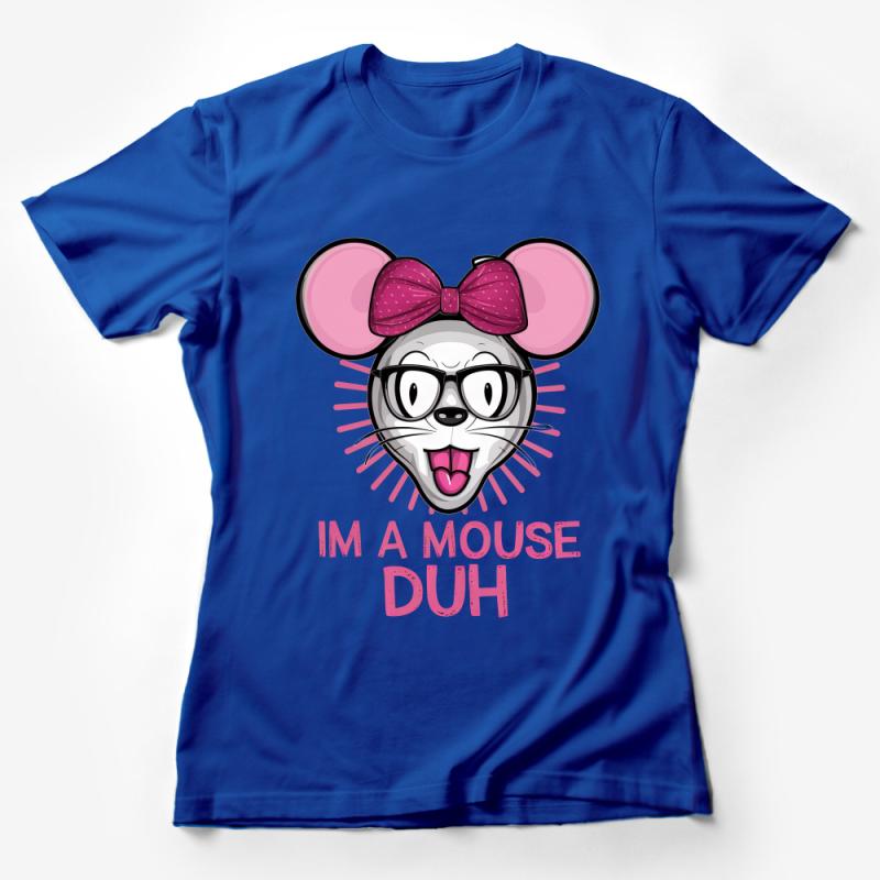 Cute Mouse Graphic T-Shirt, Fun Cartoon Character Tee, I'm a Mouse Duh Casual Shirt, Women's Fashion Top, Bold Statement Shirt Female T-Shirt