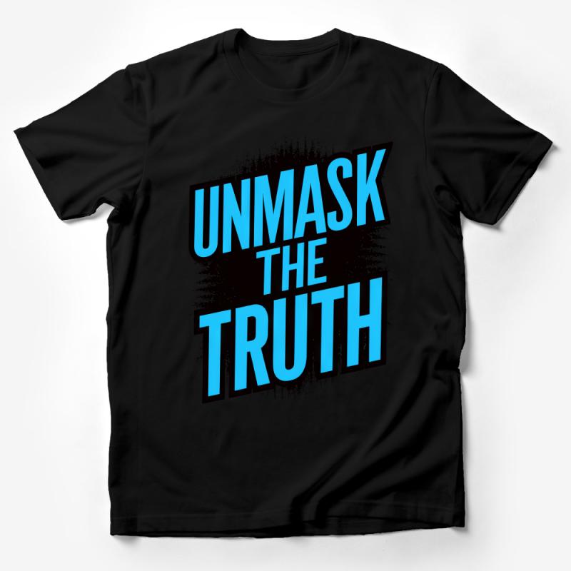 Unmask the Truth Bold Statement Black and Blue T-Shirt, Graphic Tee, Activist Apparel, Unisex Male T-Shirt