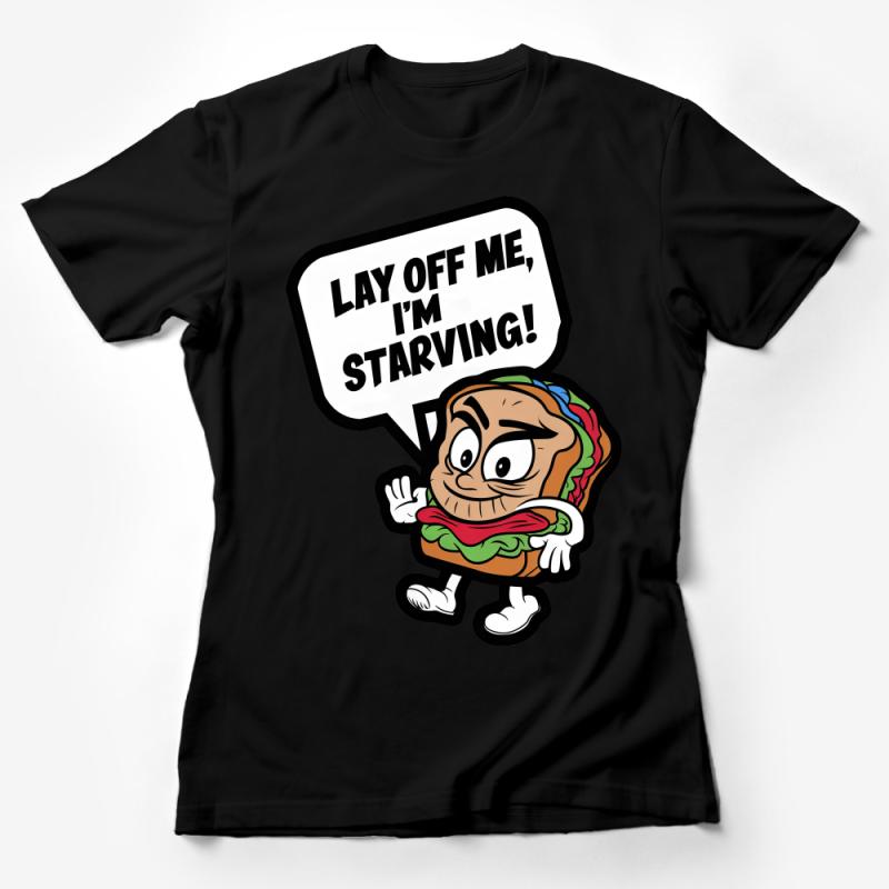 Funny Taco T-Shirt, Lay Off Me, I'm Starving Quote Tee, Graphic Food Humor Top, Unisex Clothing Gift, Casual Comfort Wear Female T-Shirt