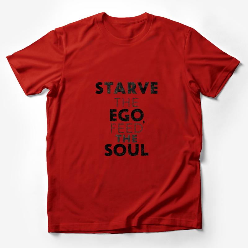 Inspirational Quote T-Shirt, Starve the Ego, Feed the Soul Tee, Unisex Motivational Top, Gift Idea Male T-Shirt