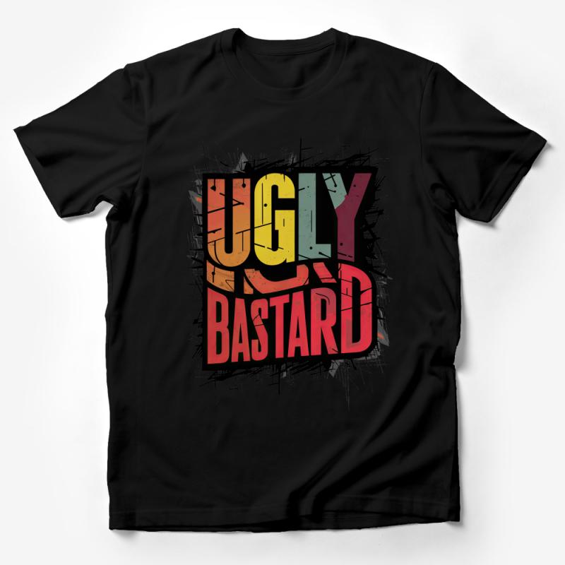 Bold Ugly Bastard Slogan T-Shirt, Unisex Graphic Tee, Urban Streetwear, Statement Shirt, Funny Novelty Gift Male T-Shirt