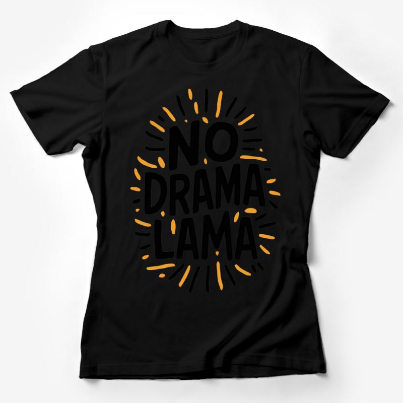 No Drama Llama Fun Quote T-Shirt, Casual Graphic Tee, Unisex Shirt for Her/Him Female T-Shirt