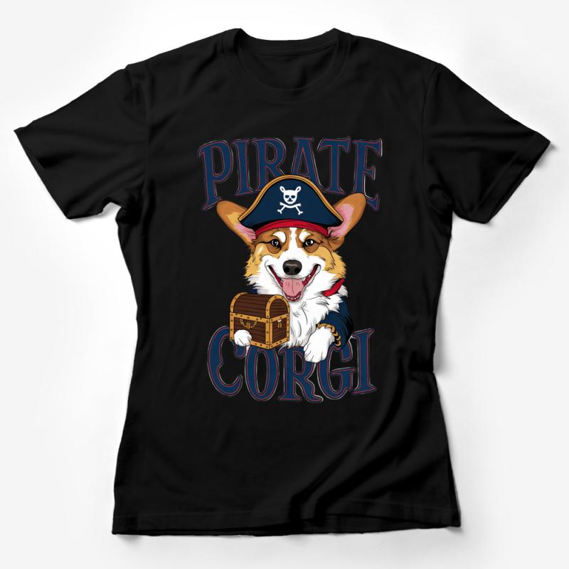 Corgi Pirate T-Shirt, Funny Dog in Pirate Hat, Cute Treasure Chest Pet Graphic Tee, Animal Lover Gift, Unisex Pirate Corgi Shirt Female T-Shirt