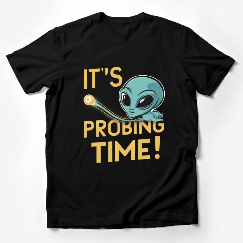 Alien Humor T-Shirt, It's Probing Time Funny UFO Tee, Cartoon Alien Graphic Shirt, Unisex Sci-Fi Top, Extraterrestrial Clothing Male T-Shirt