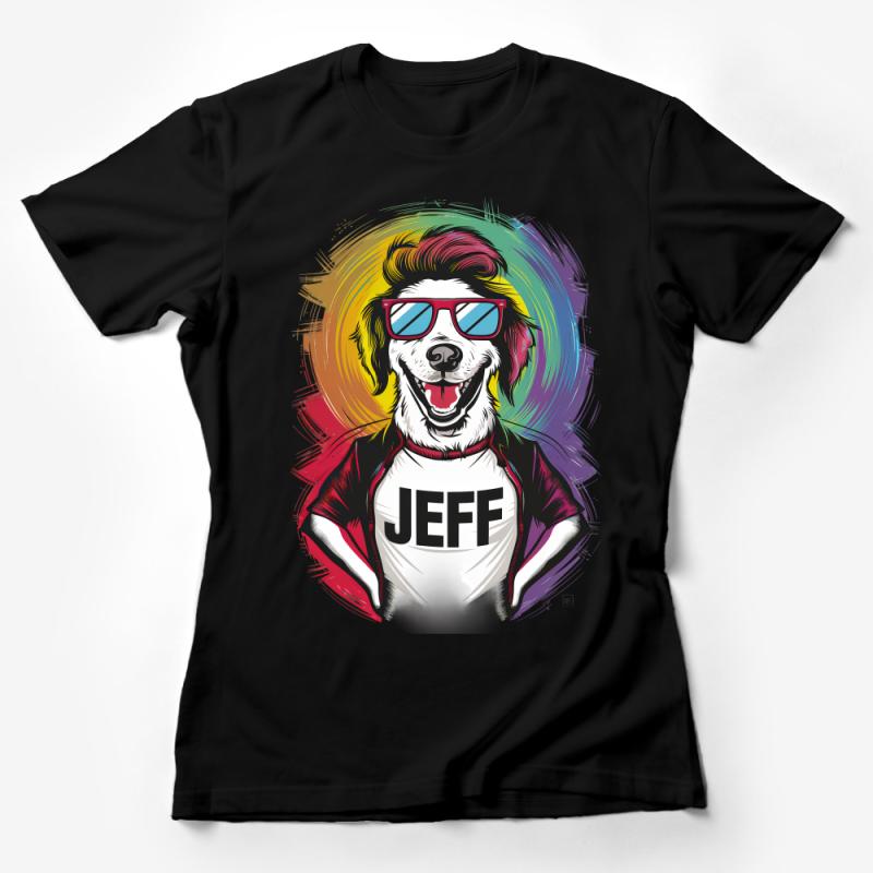 Funky Dog with Sunglasses T-Shirt, Colorful Pet Portrait Tee, Cool Animal Graphic Shirt, Unisex Jeff Print Top Female T-Shirt