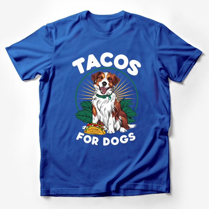 Dog Lover T-Shirt, Funny Tacos For Dogs Tee, Unisex Graphic Shirt, Cute Dog and Taco Top, Pet Owner Gift, Casual Canine Apparel Male T-Shirt