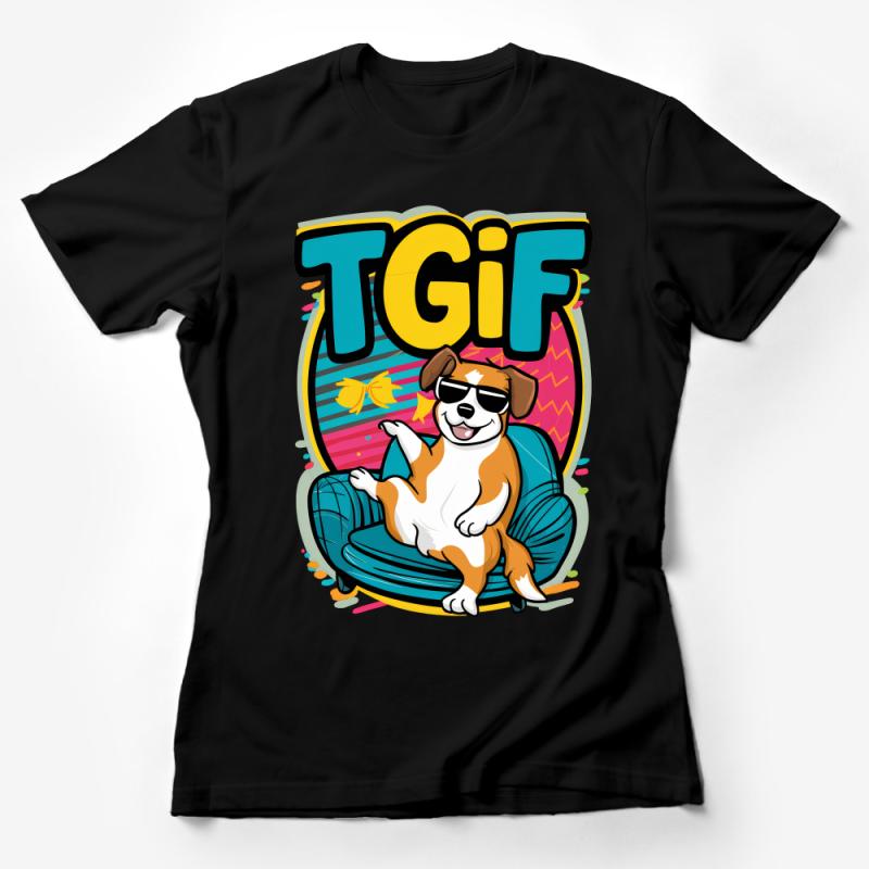 Funny Dog TGIF T-Shirt, Casual Friday Dog Lover Tee, Cool Canine Relax Graphic Shirt, Pet Humor Clothing, Unisex Weekend Wear Female T-Shirt