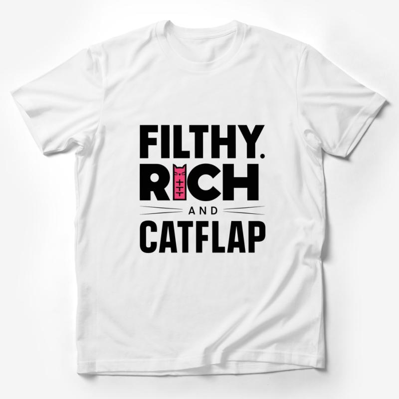 Funny Cat T-Shirt, Filthy Rich and Catflap Quote, Humorous Graphic Tee, Casual Street Style, Unisex Shirt for Cat Lovers Male T-Shirt