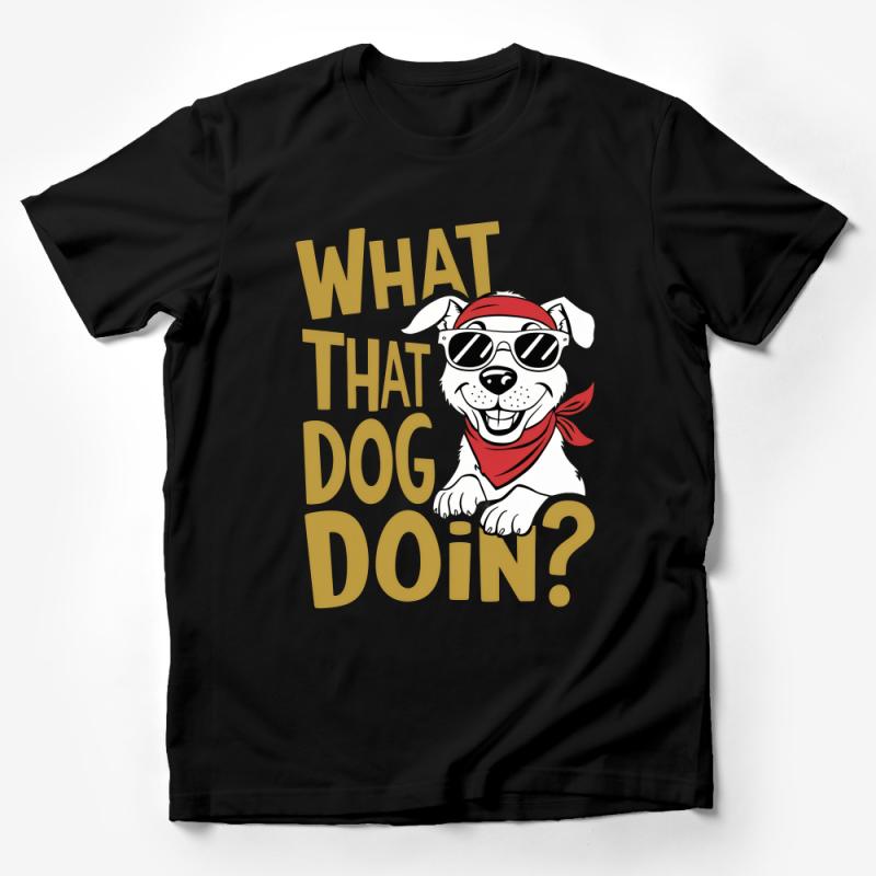 Funny Dog T-Shirt, Cool Canine with Sunglasses Tee, What That Dog Doin, Trendy Pet Lover Gift Shirt, Unisex Graphic Tee, Casual Streetwear Male T-Shirt