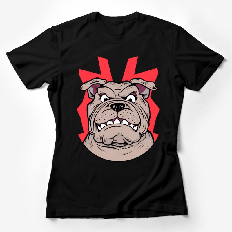 Angry Bulldog Graphic T-Shirt, Cartoon Dog Lover Tee, Unisex Casual Shirt, Bold Canine Design, Streetwear Style Top Female T-Shirt