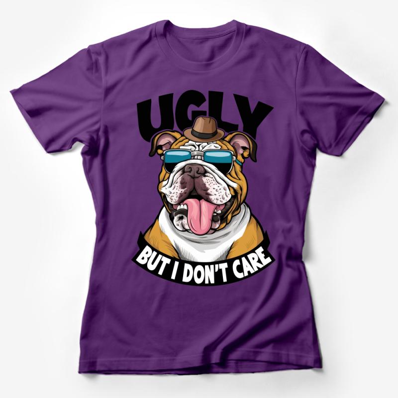 Cool Bulldog Graphic Tee, Ugly But I Don't Care, Funny Dog Lover Shirt, Unisex Statement T-Shirt Female T-Shirt