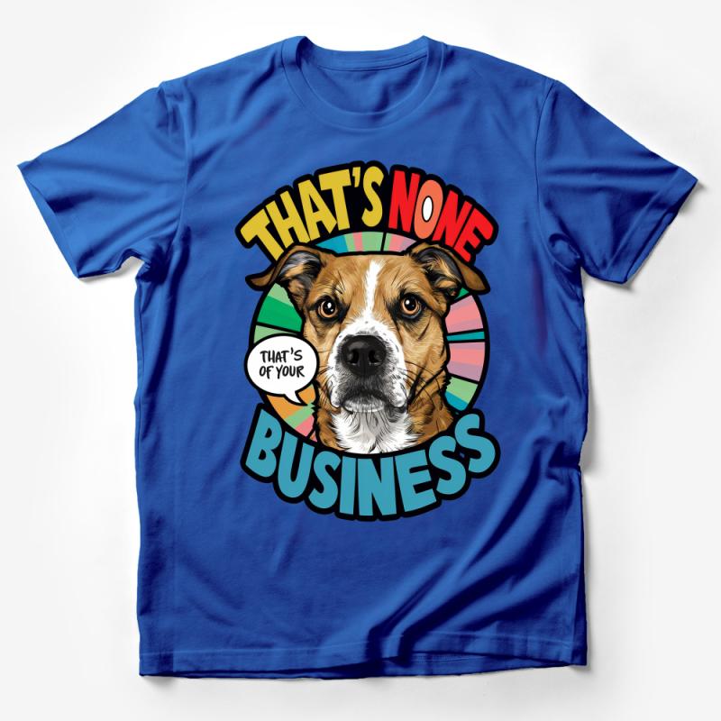 Funny Dog T-Shirt, That's None Of Your Business Quote, Retro Style Graphic Tee, Pet Humor Apparel, Unisex Clothing Male T-Shirt