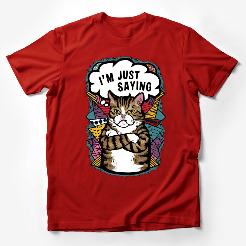 I'm Just Saying Cat T-Shirt, Funny Feline Graphic Tee, Trendy Cat Lover's Top, Unisex Casual Shirt, Bold Comic Style Design Male T-Shirt