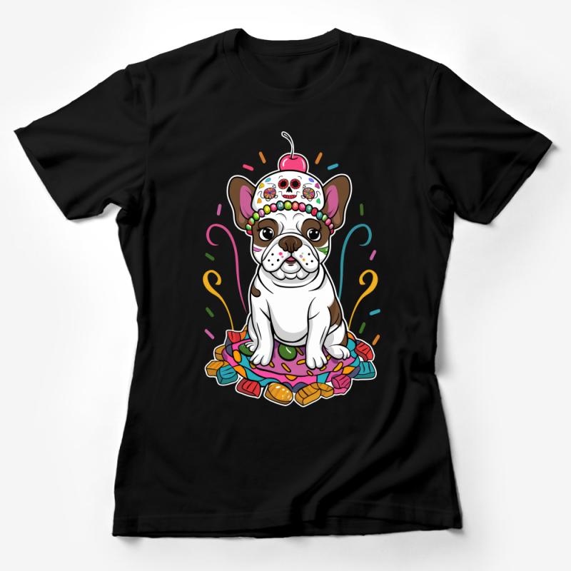 Dog Lovers Tee with Cute French Bulldog Graphic, Sugar Skull Dog, Birthday Gift, Colorful Candy Design, Unisex T-Shirt Female T-Shirt