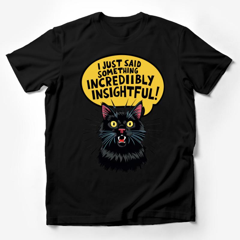 Black Cat T-Shirt with Funny Quote, Incredibly Insightful Cat Tee, Unique Graphic Feline Shirt, Unisex Cat Lover Gift Male T-Shirt