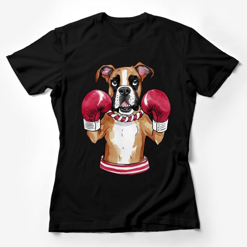 Boxing Dog T-Shirt, Cute Boxer Dog with Gloves, Pet Lover Unisex Tee, Animal Sports Fan Gift, Doggy Fight Club Apparel Female T-Shirt