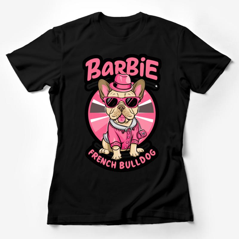 Funny French Bulldog T-Shirt, Barbie Inspired Dog Shirt, Pink Graphic Tee for Dog Lovers, Casual Pet Owner Gift Female T-Shirt