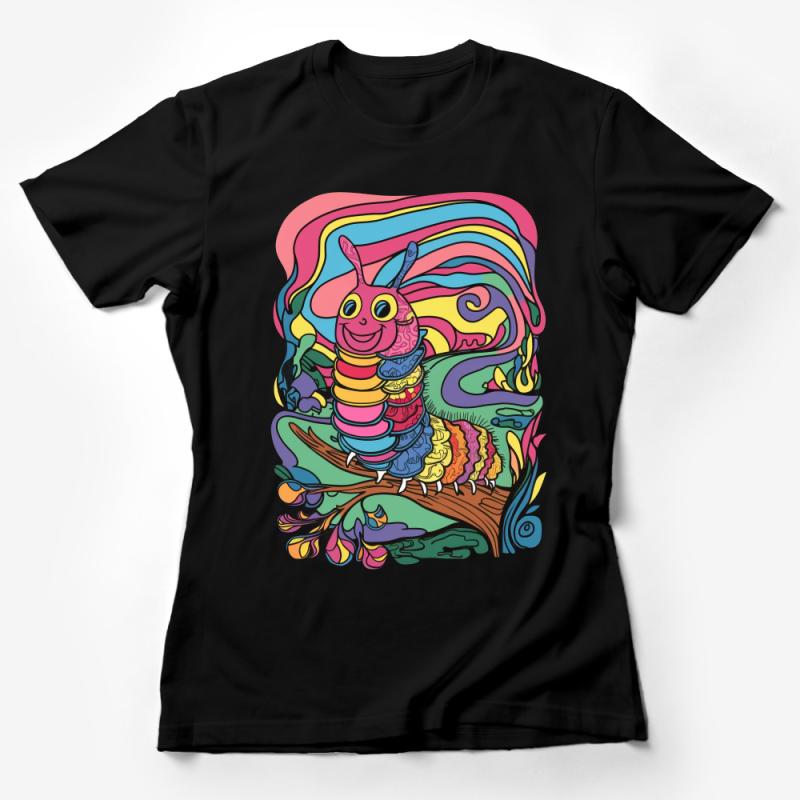 Psychedelic Caterpillar T-Shirt, Colorful Insect Tee, Funky Bug Shirt, Unique Nature Art Top, Vibrant Illustration Clothing Female T-Shirt