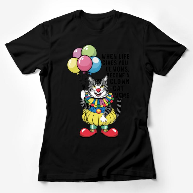 Funny Clown Cat Meme T-Shirt, Whimsical Feline with Balloons Tee, Unique Cat Lover Gift, Unisex Cotton Shirt, Party Cat Meme Apparel Female T-Shirt