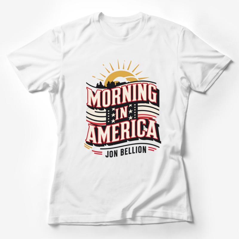 Morning in America Jon Bellion Lyrics Inspired T-Shirt, Urban Music Tee, Patriotic American Flag Shirt, Graphic Tee for Music Lovers Female T-Shirt