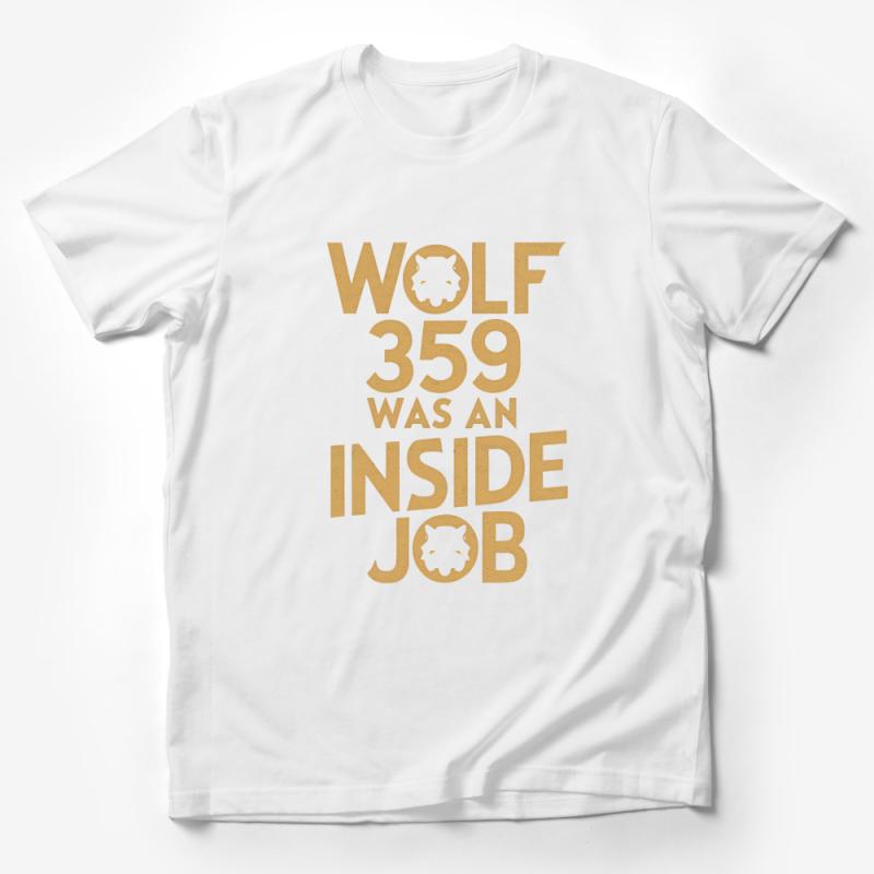 Wolf 359 Was An Inside Job Bold Text T-Shirt, Conspiracy Humor Tee Male T-Shirt