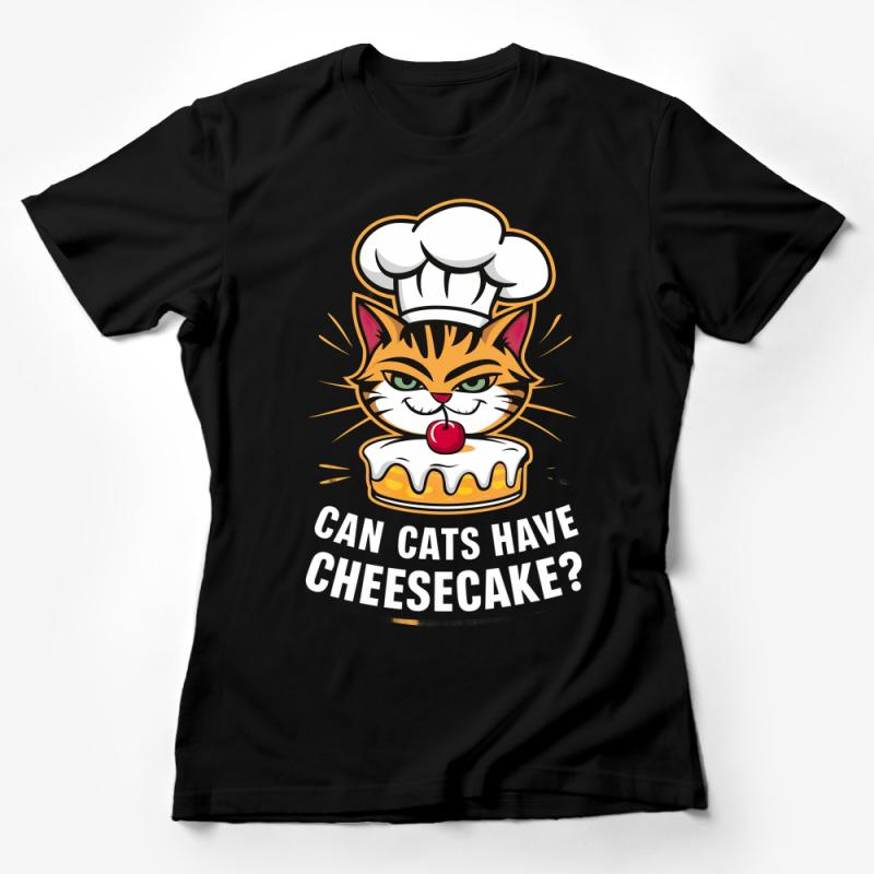 Chef Cat T-Shirt, Can Cats Have Cheesecake Funny Graphic Tee, Unisex Cat Lover Shirt, Cute Kitten Baking Tee Gift Female T-Shirt