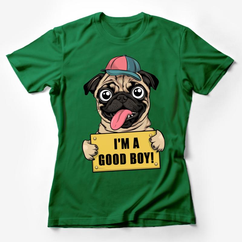 Fun Pug T-Shirt I'm a Good Boy Graphic Tee, Cute Dog Lover Gift, Unisex Casual Shirt, Pet Owner Apparel, Summer Fashion Top Female T-Shirt