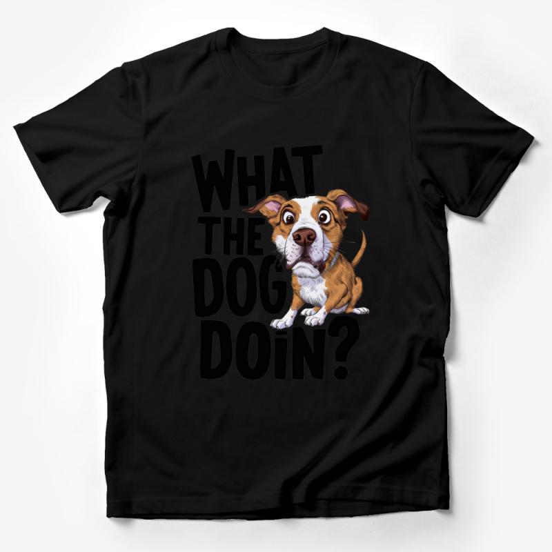 Funny Dog T-Shirt, What The Dog Doin? Quote, Cute Puppy Graphic Tee, Animal Lover Gift, Trendy Meme Shirt, Casual Wear Unisex Top Male T-Shirt