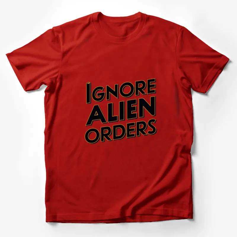 Ignore Alien Orders Graphic T-Shirt, Bold Statement Tee, Black and Gold Unisex Top Male T-Shirt