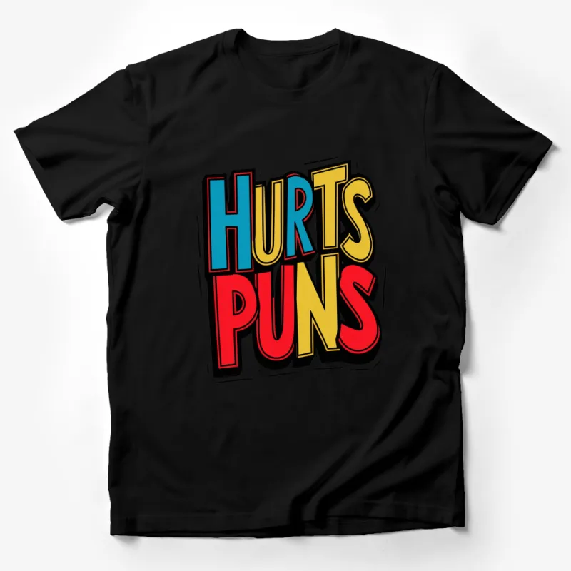 Funny Pun T-Shirt Hurts Puns Graphic Tee, Colorful Retro Style Word Art Unisex T-Shirt Male T-Shirt