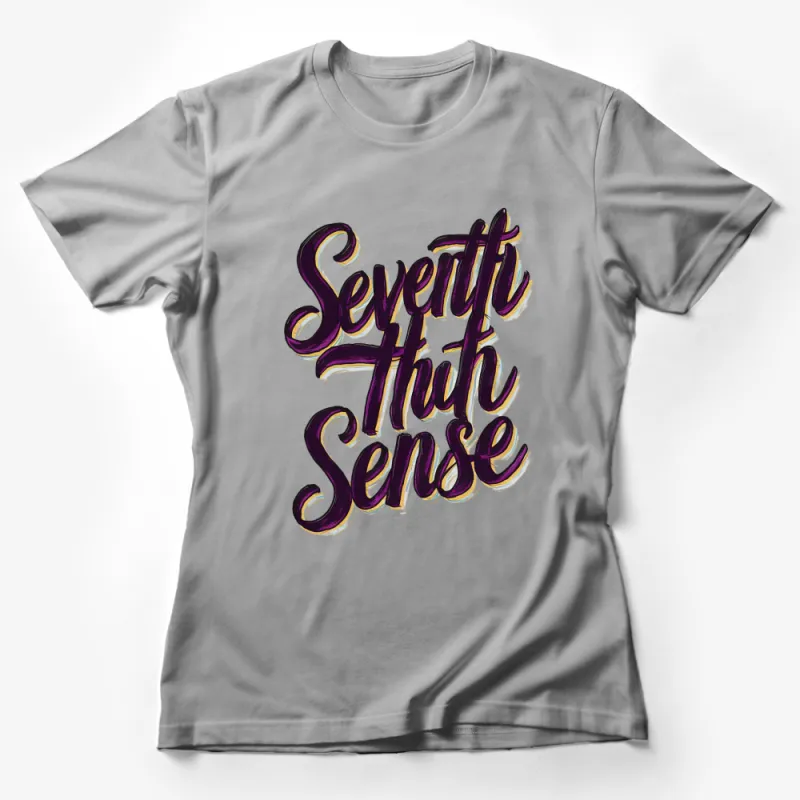 Seventh Sense T-Shirt, Stylish Retro Typography Art, Unique Graphic Tee Design Female T-Shirt