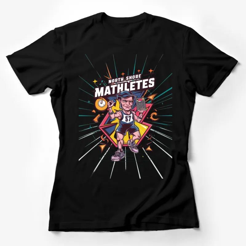 North Shore Mathletes Graphic T-Shirt, Funny Math Marathon Runner Tee, Colorful Athletic Shirt Design Female T-Shirt