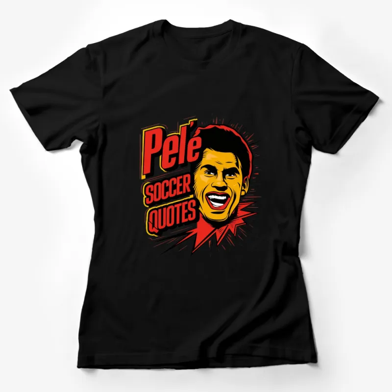 Vintage Pelé Soccer Quotes T-Shirt, Retro Sports Legend, Iconic Football Player Graphic Tee, Unisex Female T-Shirt